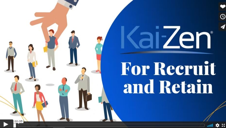 kai-zen-video-recruit-and-retain-video_large image kai-zen-video-recruit-and-retain-video_large Kai-zen for Recruit & Retain